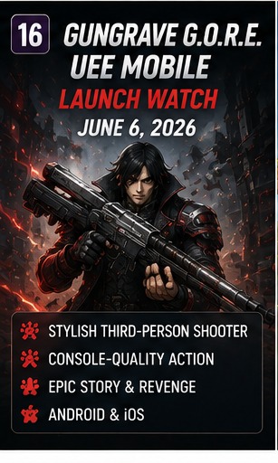 Gungrave G.O.R.E. UEE Mobile reloads for a June 6 launch-watch slot