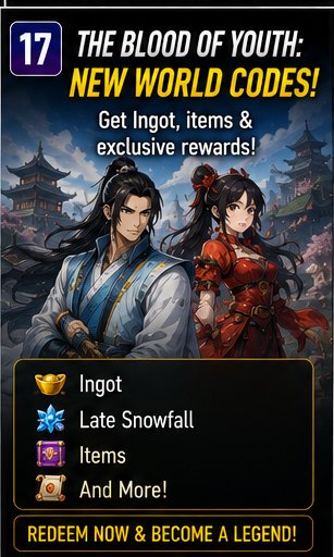 The Blood of Youth: New World codes give wuxia players early Ingot rewards