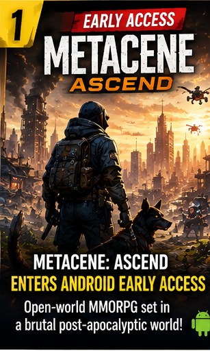 METACENE: ASCEND enters Android Early Access with an open-world post-apocalyptic MMORPG