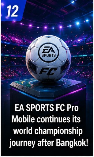 EA SPORTS FC Pro Mobile moves on from Bangkok as competitors look toward World Championship