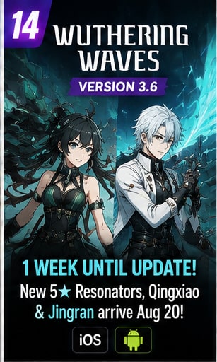 Wuthering Waves Version 3.6 is one week away with Qingxiao and Jingran leading the update