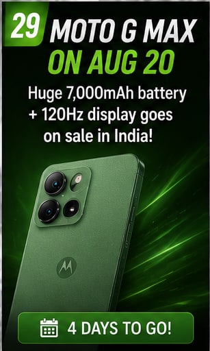 Moto G Max approaches August 20 Indian sales with 7,000mAh battery