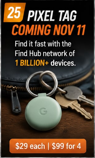 Pixel Tag waits for November as Google builds first-party hardware for its billion-device Find Hub network