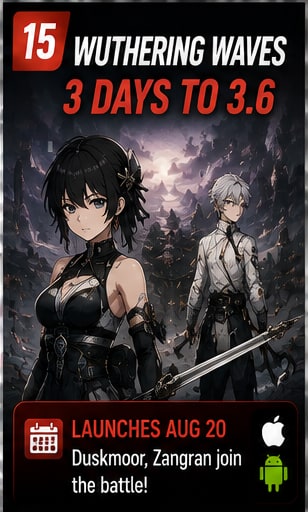 Wuthering Waves Version 3.6 is three days away as Qingxiao and Jingran prepare to join the roster