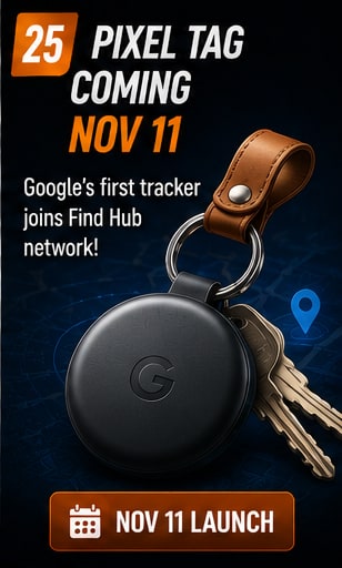 Pixel Tag remains set for November 11 as Google prepares its first Find Hub tracker
