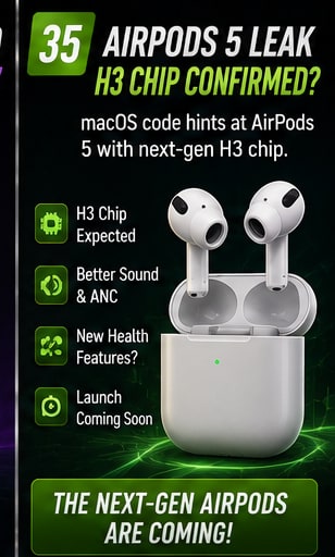 AirPods 5 references appear in macOS code with Apple's next H3 chip expected
