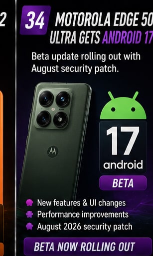 Motorola Edge 50 Ultra begins Android 17 beta rollout with August security patch