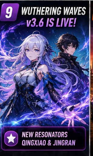 Wuthering Waves Version 3.6 settles into launch weekend with Qingxiao and Jingran
