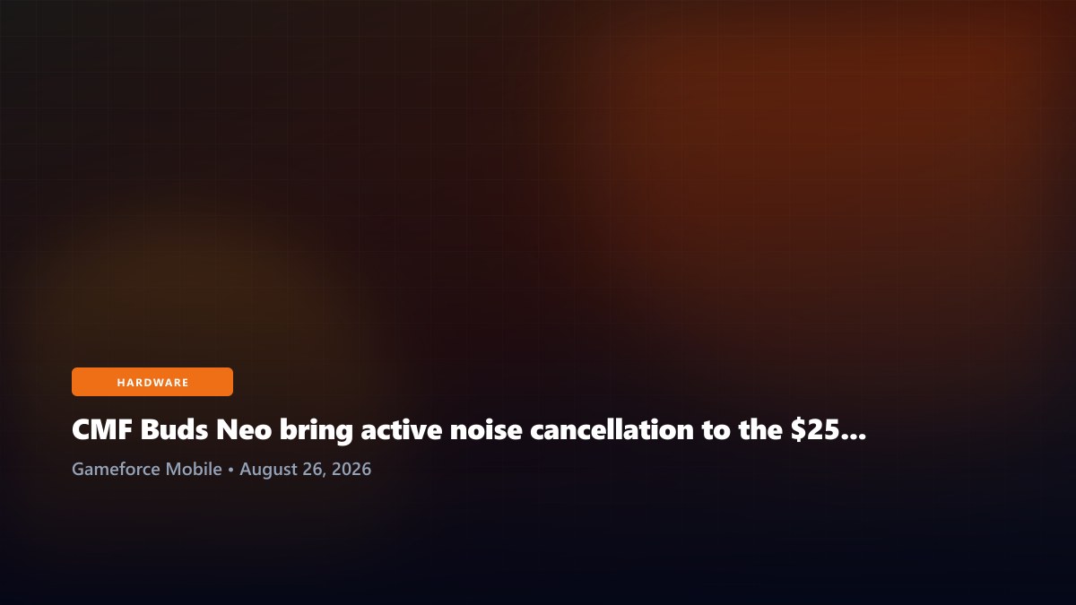 CMF Buds Neo bring active noise cancellation to the $25 earbud tier