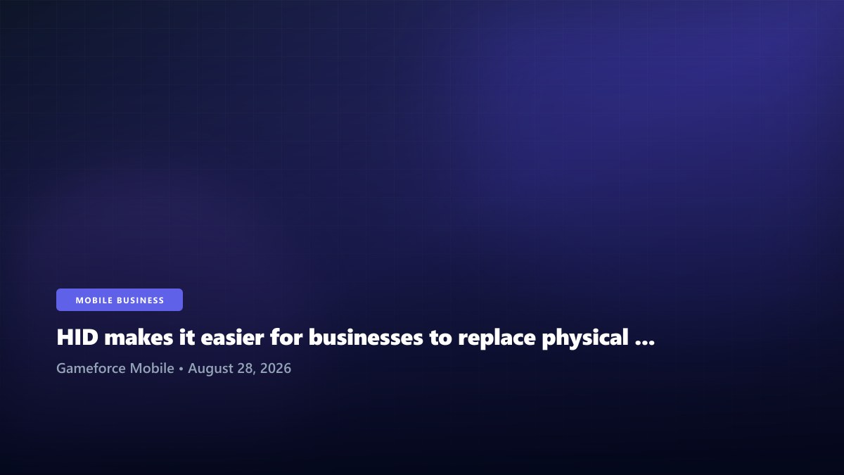 HID makes it easier for businesses to replace physical access cards with phones