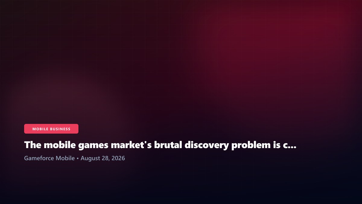 The mobile games market's brutal discovery problem is changing launch strategy