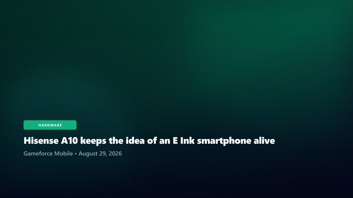Hisense A10 keeps the idea of an E Ink smartphone alive