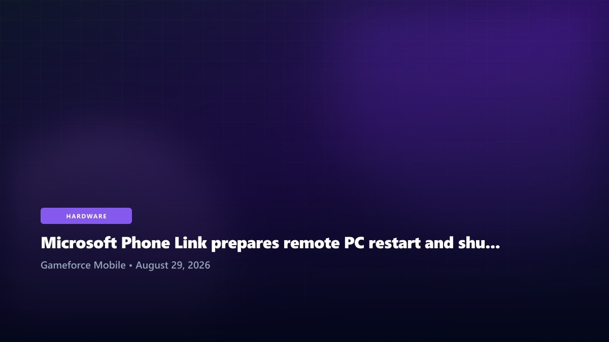 Microsoft Phone Link prepares remote PC restart and shutdown controls