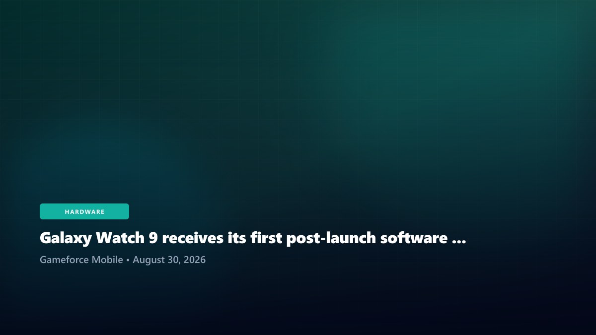 Galaxy Watch 9 receives its first post-launch software update