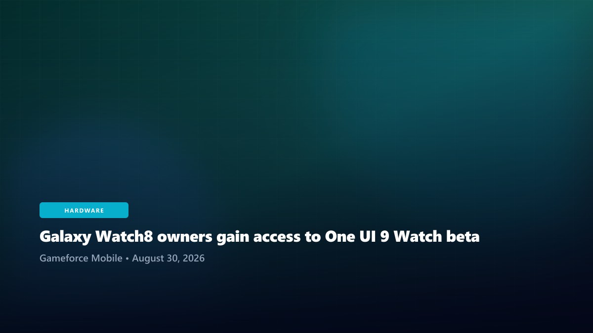 Galaxy Watch8 owners gain access to One UI 9 Watch beta