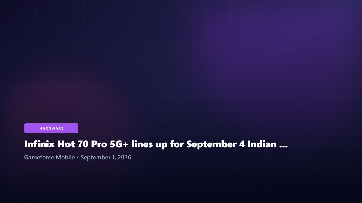 Infinix Hot 70 Pro 5G+ lines up for September 4 Indian launch