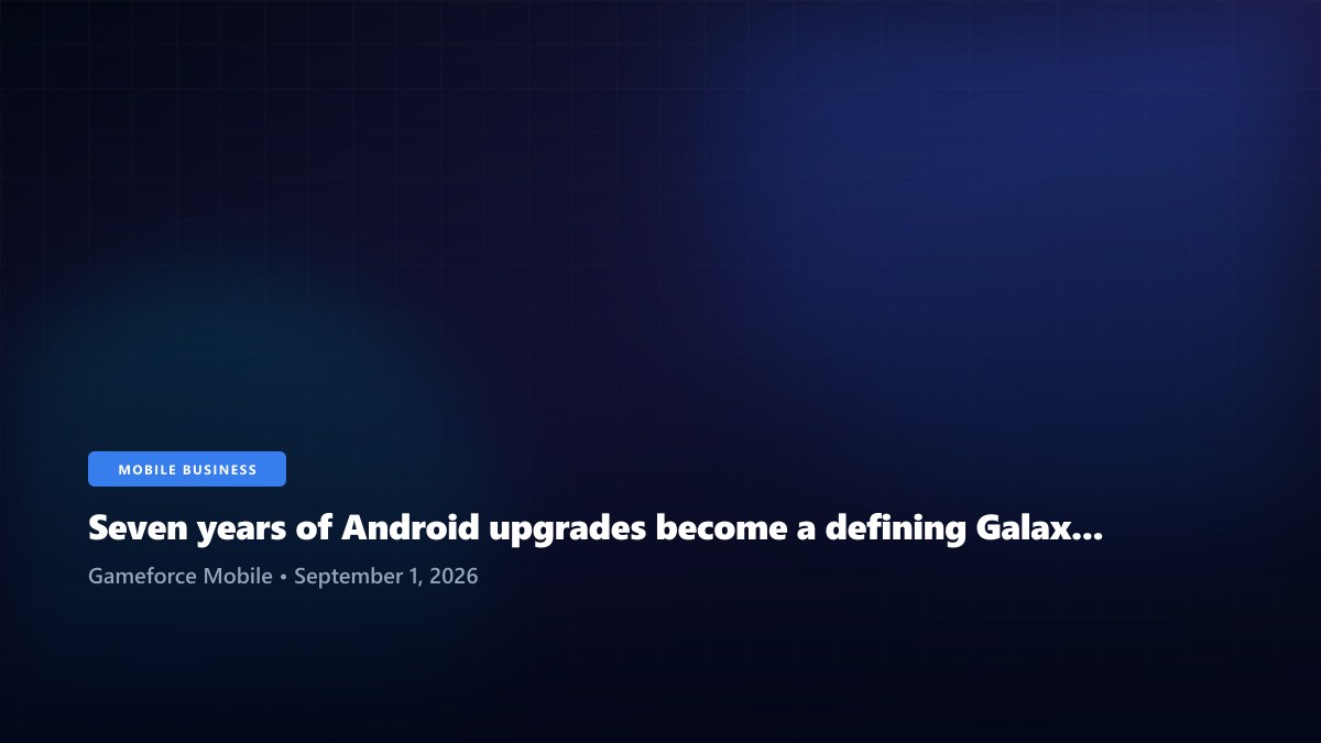 Seven years of Android upgrades become a defining Galaxy S26 FE specification