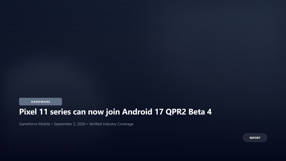 Pixel 11 series can now join Android 17 QPR2 Beta 4