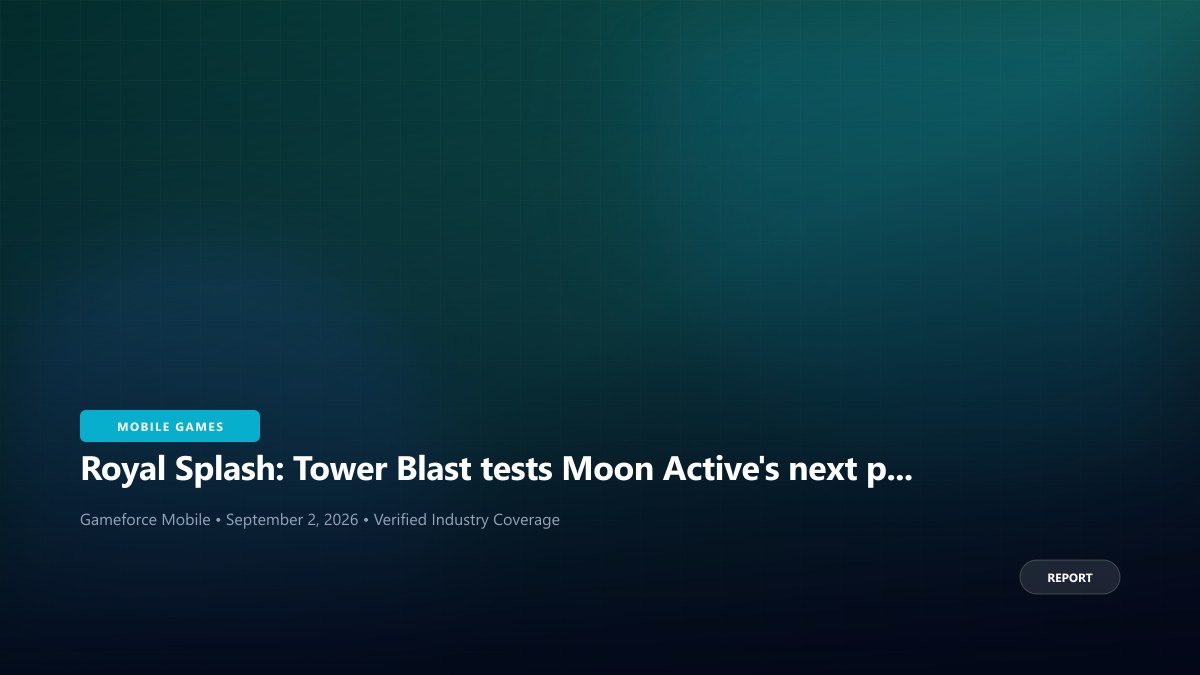 Royal Splash: Tower Blast tests Moon Active's next physics-puzzle formula
