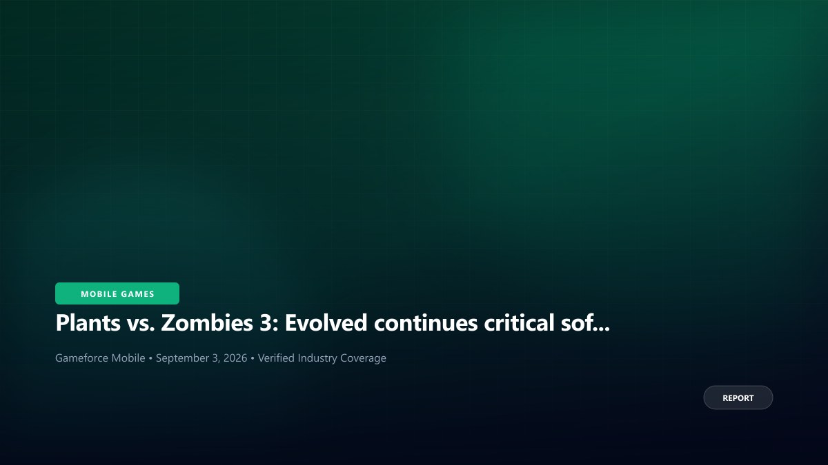 Plants vs. Zombies 3: Evolved continues critical soft-launch tuning