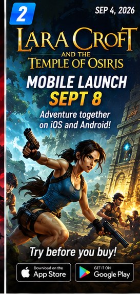 Lara Croft and the Temple of Osiris mobile version gets fresh launch details ahead of September 8