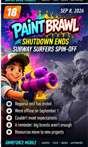 Paint Brawl shutdown shows even huge mobile brands cannot guarantee a hit