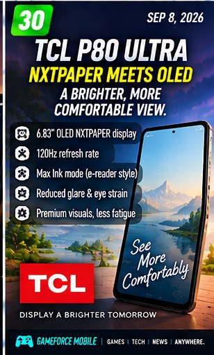 TCL P80 Ultra combines NXTPAPER eye comfort with OLED