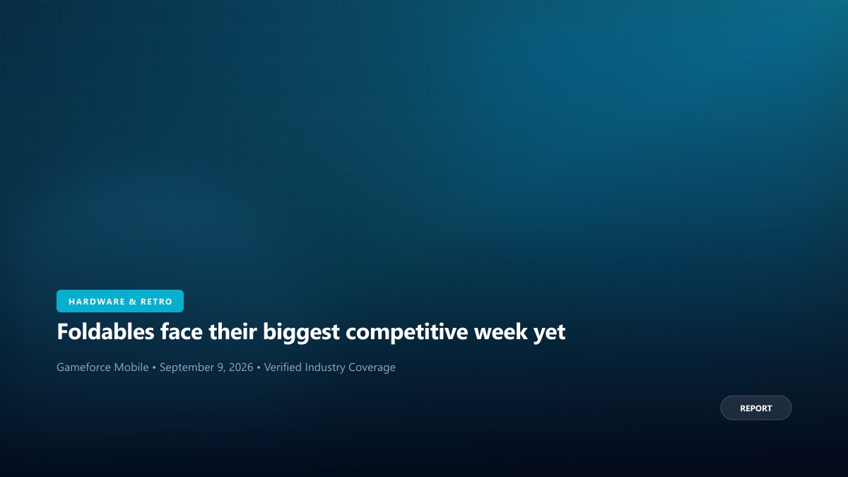 Foldables face their biggest competitive week yet
