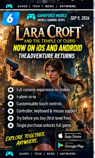 Lara Croft and the Temple of Osiris begins its first full day on mobile