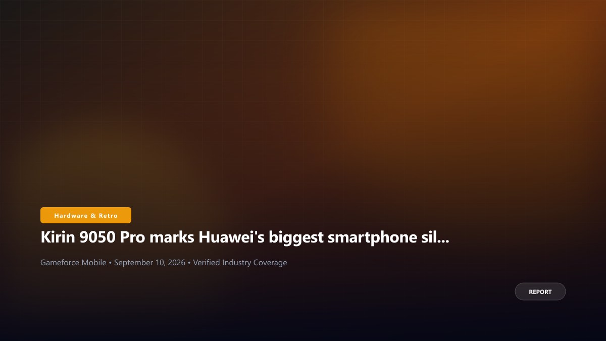Kirin 9050 Pro marks Huawei's biggest smartphone silicon statement in years