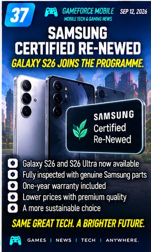 Samsung adds Galaxy S26 generation to Certified Re-Newed programme - Gameforce Mobile news hero image