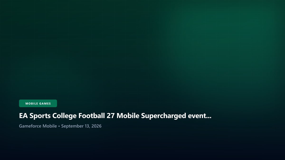 EA Sports College Football 27 Mobile Supercharged event gathers momentum