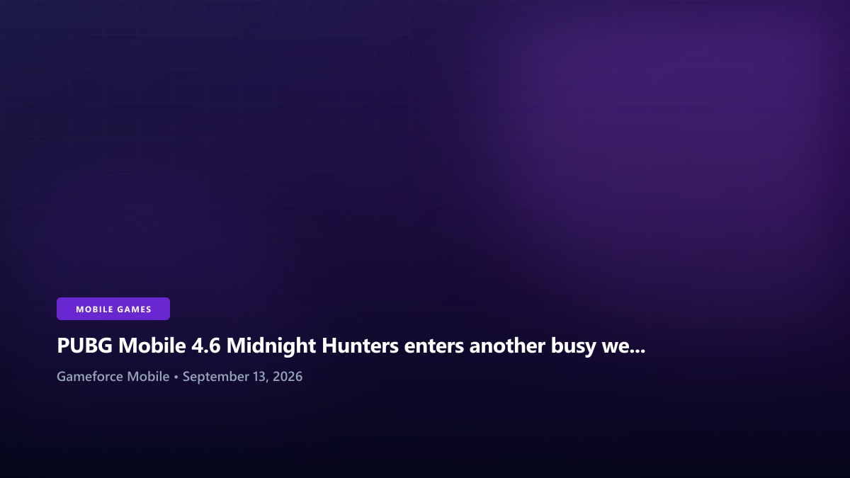 PUBG Mobile 4.6 Midnight Hunters enters another busy weekend - Gameforce Mobile news hero image
