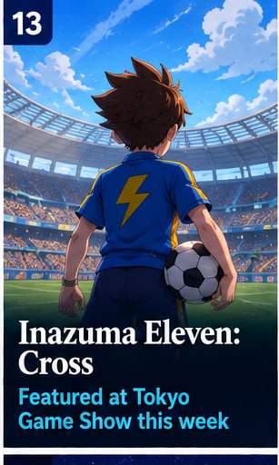 Inazuma Eleven: Cross heads to Tokyo Game Show this week - Gameforce Mobile news hero image