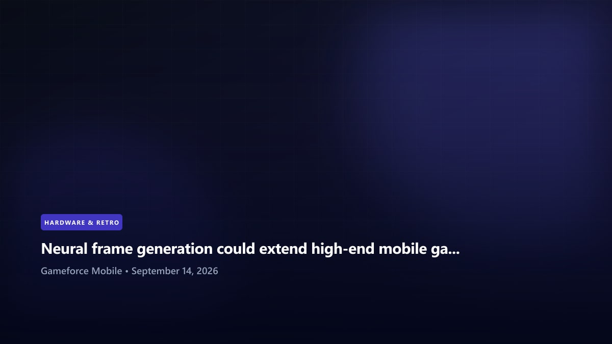 Neural frame generation could extend high-end mobile gaming sessions - Gameforce Mobile news hero image