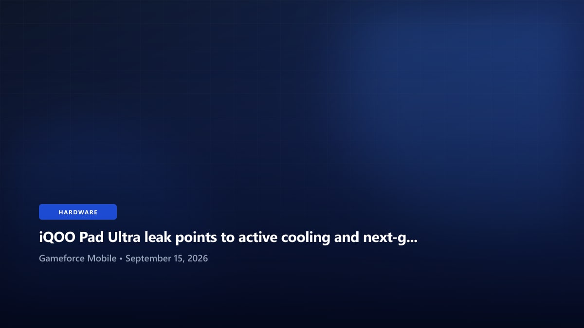 iQOO Pad Ultra leak points to active cooling and next-generation Snapdragon power - Gameforce Mobile news hero image