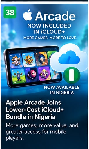 Apple Arcade Joins Lower-Cost iCloud+ Bundle in Nigeria - Gameforce Mobile news hero image