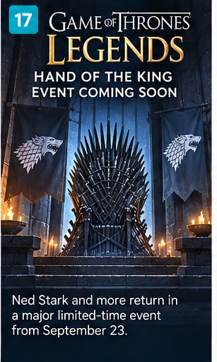 Game of Thrones: Legends Prepares Hand of the King Stark Reunion Event - Gameforce Mobile news hero image