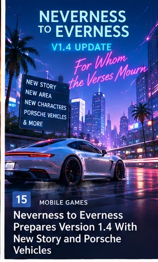 Neverness to Everness Prepares Version 1.4 With New Story and Porsche Vehicles - Gameforce Mobile news hero image