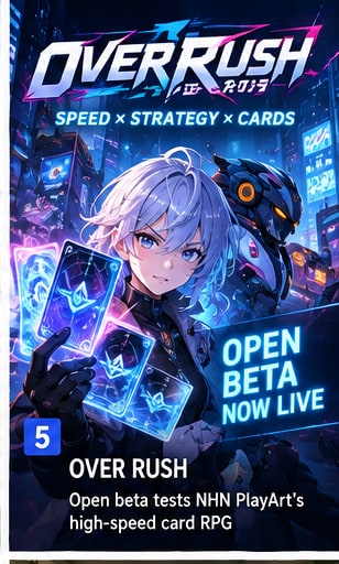 OVER RUSH Open Beta Tests NHN PlayArt's High-Speed Card RPG