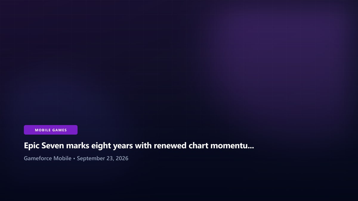 Epic Seven marks eight years with renewed chart momentum and a growing esports operation - Gameforce Mobile news hero image