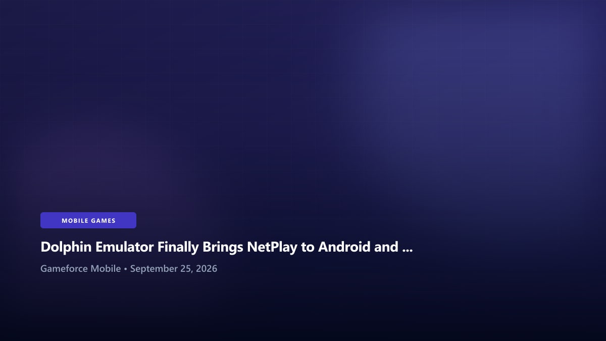 Dolphin Emulator Finally Brings NetPlay to Android and Lets Phones Play With PCs - Gameforce Mobile news hero image