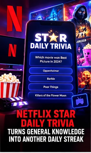 Netflix Star Daily Trivia Turns General Knowledge Into Another Daily Streak - Gameforce Mobile news hero image