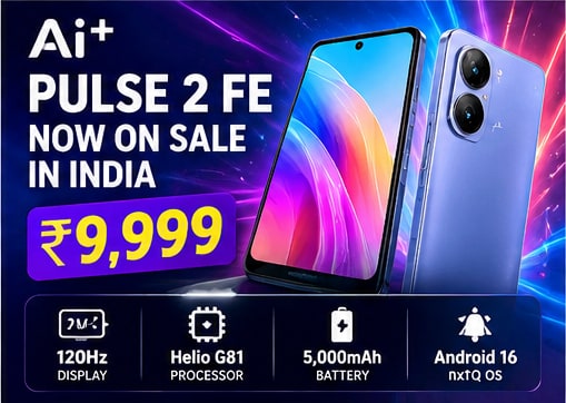 Ai+ Pulse 2 FE smartphone in purple showcasing 120Hz display, Helio G81 processor, and ₹9,999 price tag